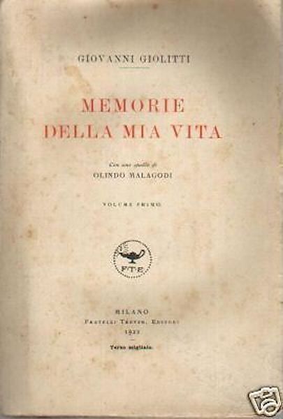 Memorie Della Mia Vita   Giovanni Giolitti (2 Volumi)   Treves 1922