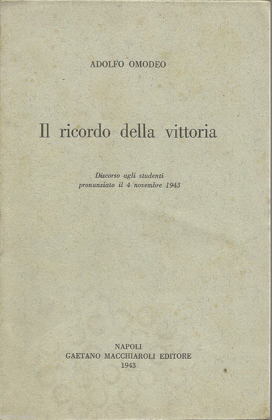 Omodeo, Il Ricordo Della Vittoria. Discorso Agli Studenti, 1943