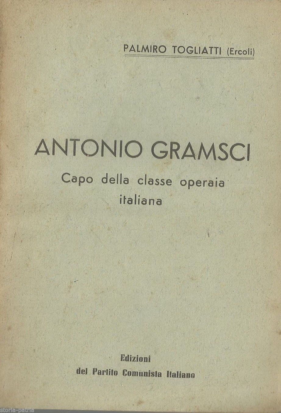 Antonio Gramsci. Capo Della Classe Operaia Italiana. Palmiro Togliatti. Napoli, Anni '40.