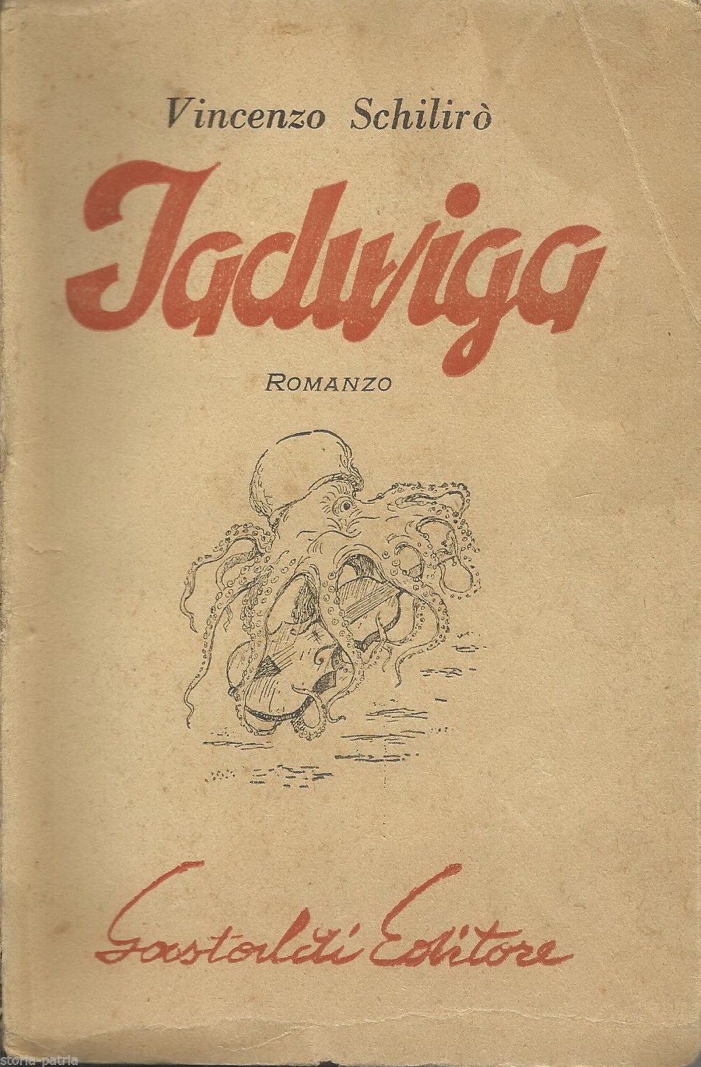 Jadwiga Di Vincenzo Schilirò. 1943, Prima Edizione, Gastaldi. Rara.