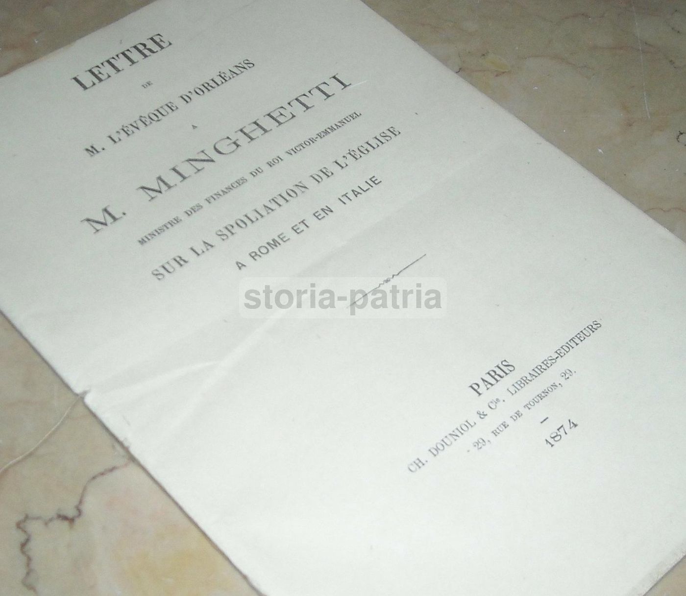 Lettera Del Vescovo Di Orléans A Minghetti Sulla Spoliazione Della Chiesa, Roma 1874