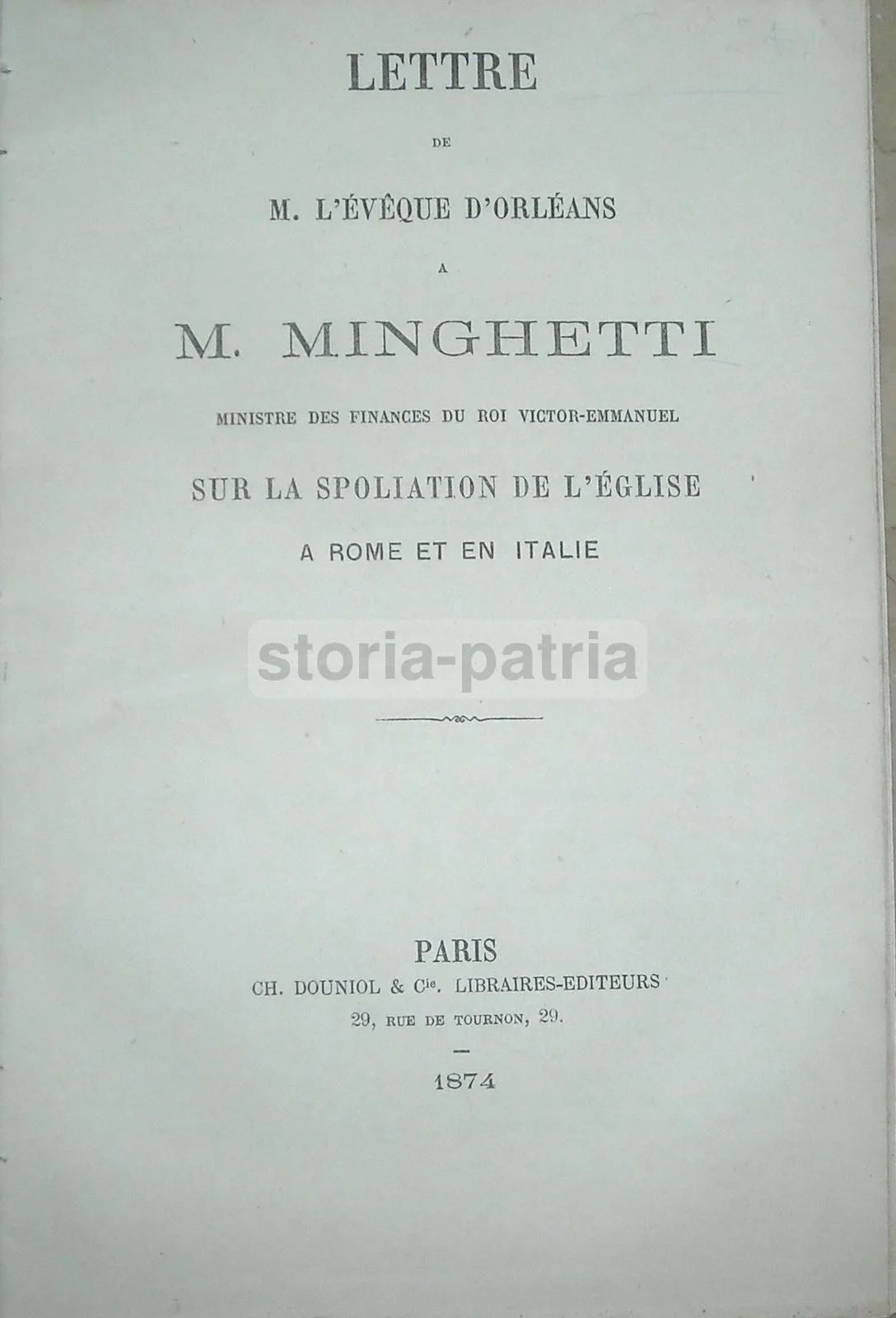 Letter from the Bishop of Orléans to Minghetti on the Despoliation of the Church, Rome 1874