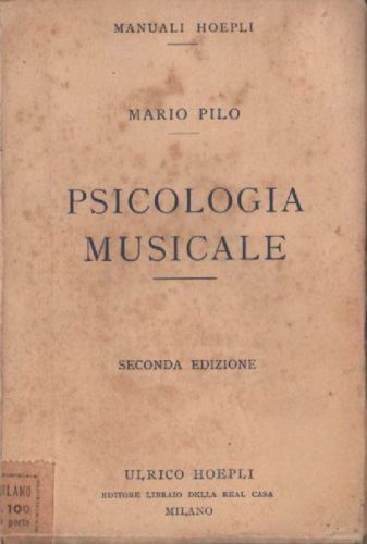 Psicologia Musicale Di Mario Pilo, Hoepli 1923, Prima Edizione