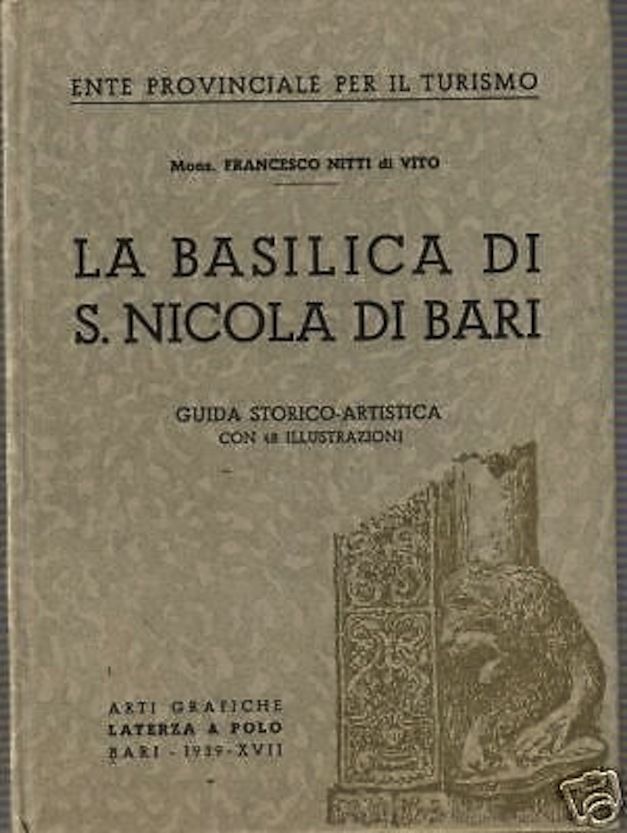 La Basilica Di San Nicola Di Bari. Nitti, 1939. Laterza, Libro Storico