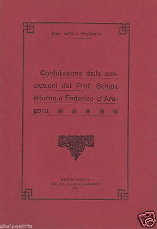 Confutazione Delle Conclusioni Del Prof. Schipa Intorno A Federico d'Aragona, 1926