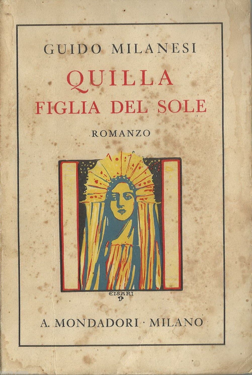 Quilla Figlia Del Sole Di Guido Milanesi, Mondadori 1932