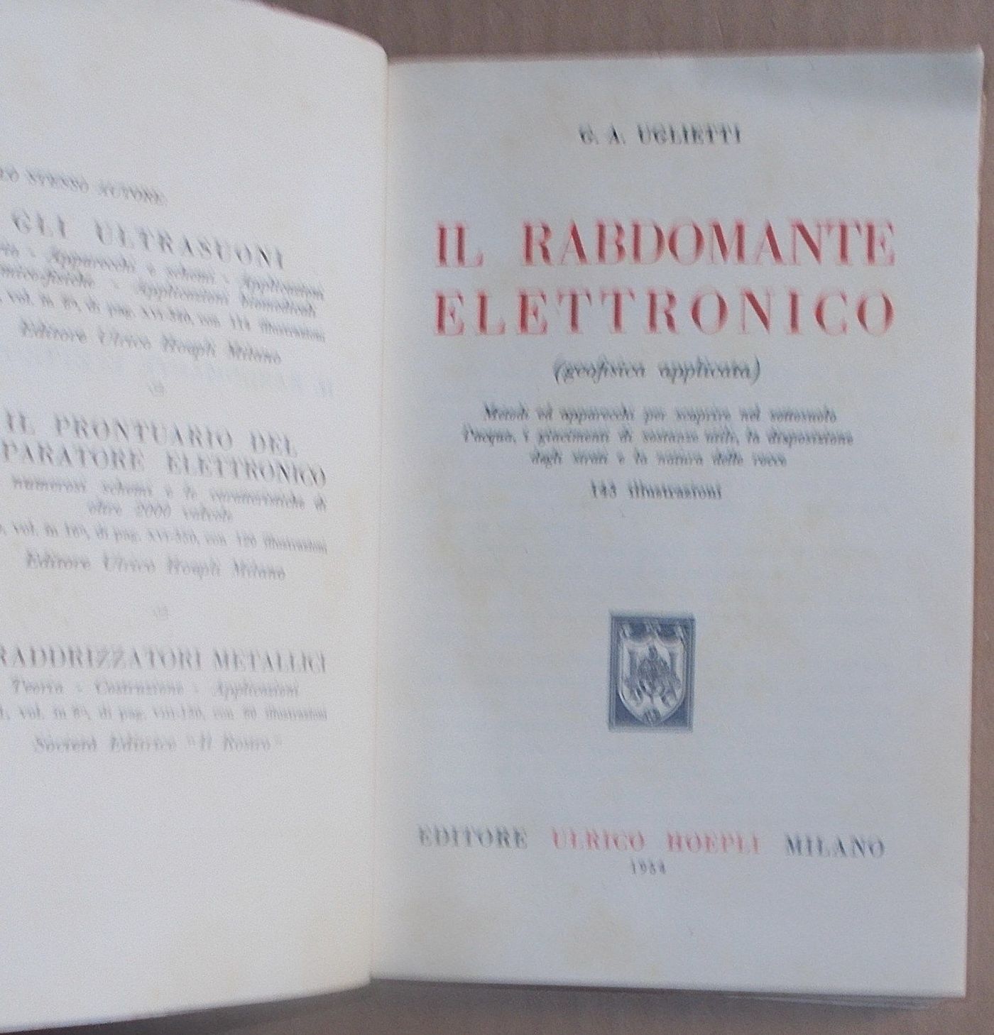 Il Rabdomante Elettronico: Geofisica Applicata Di G.A. Uglietti, 1954