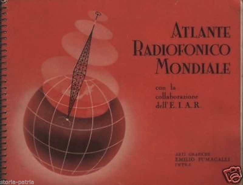 Atlante Radiofonico Mondiale 1937 E.I.A.R. Stazioni Radio E Mappe