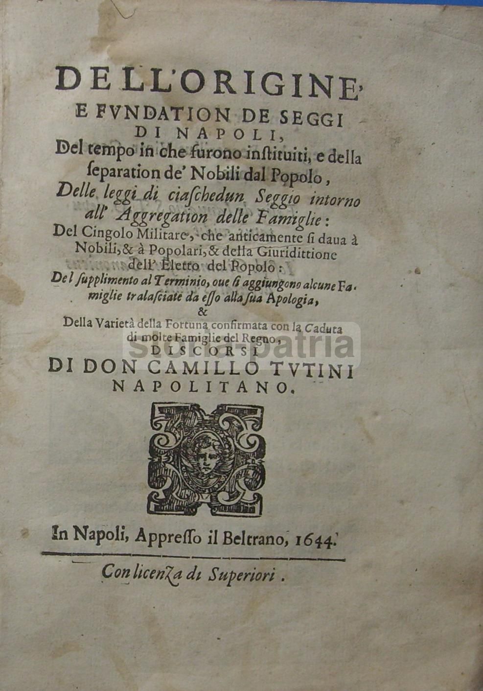 Dell'Origine E Fundation De' Seggi Di Napoli   Camillo Tutini, 1644