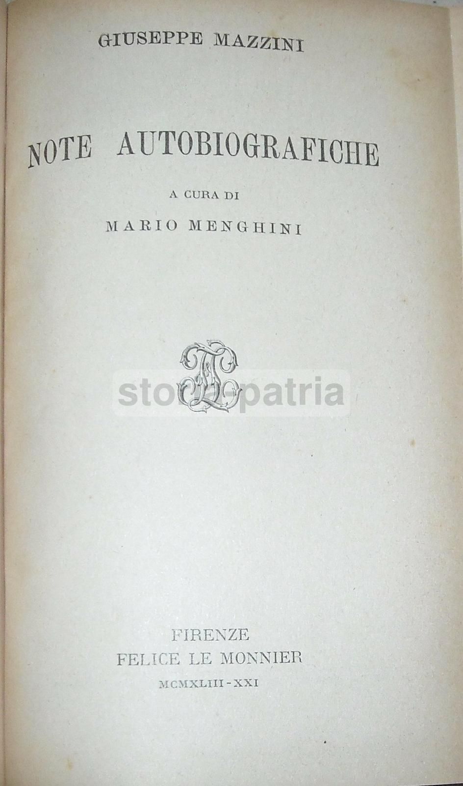 Note Autobiografiche. Giuseppe Mazzini. Le Monnier, 1943. Risorgimento