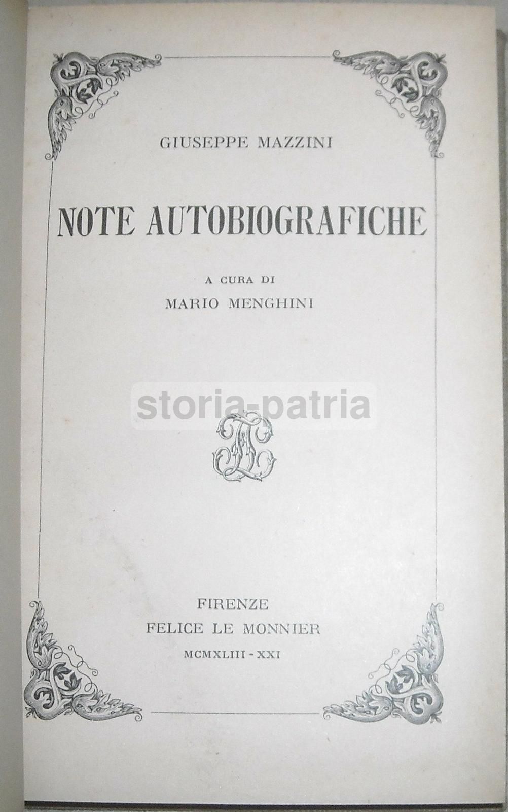 Note Autobiografiche. Giuseppe Mazzini. Le Monnier, 1943. Risorgimento