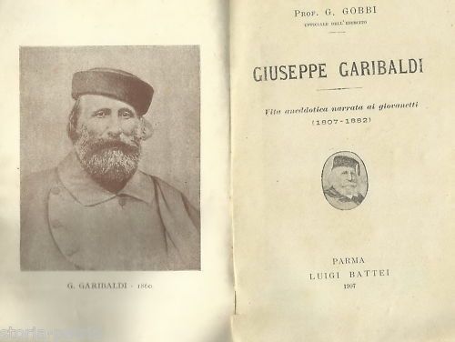 Giuseppe Garibaldi: Vita Aneddotica Narrata Ai Fanciulli (1807 1882)