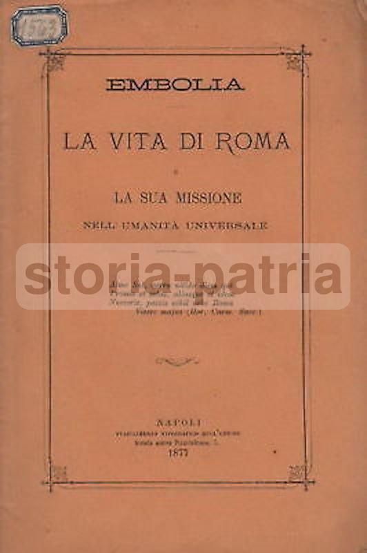 Embolia: La Vita Di Roma E La Sua Missione Nell'Umanità Universale, 1877