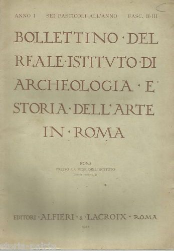 Bollettino Del Reale Istituto Di Archeologia E Storia Dell'Arte, Roma 1922