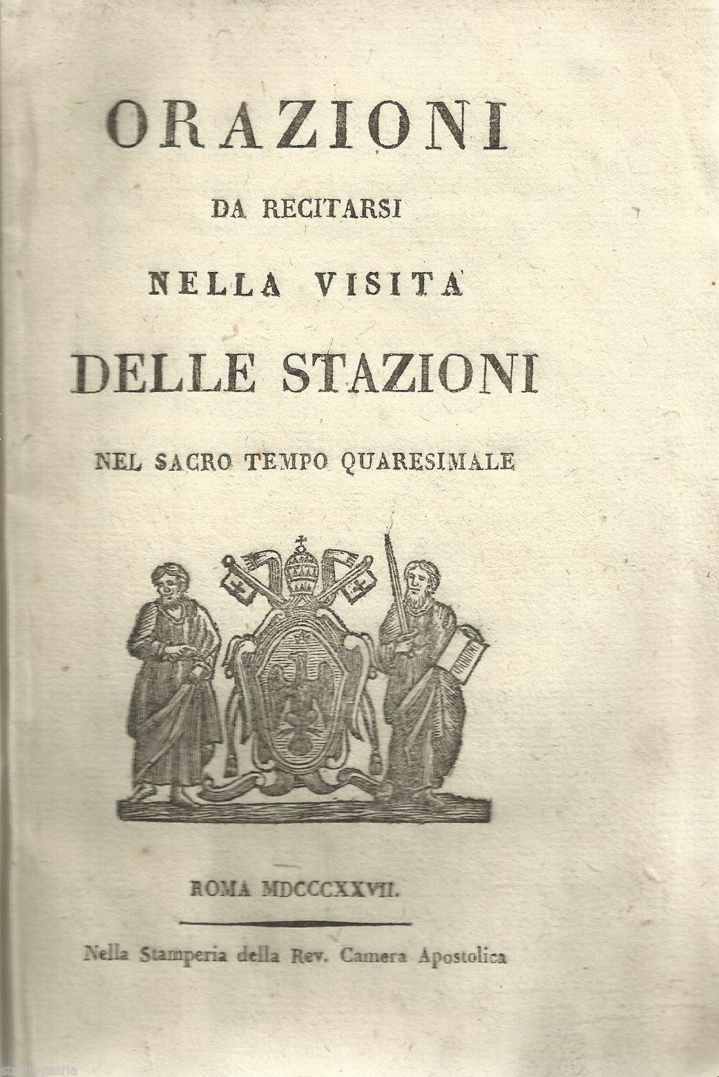 Orazioni Stazioni Quaresimali Roma 1827 Leone XII Rara Prima Edizione