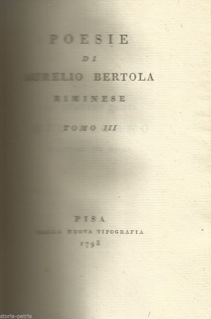 Poesie Di Aurelio Bertola, Riminese   Pisa, 1798
