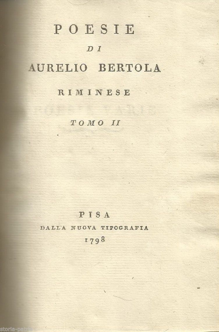 Poesie Di Aurelio Bertola, Pisa 1798, Edizione Originale Romagna