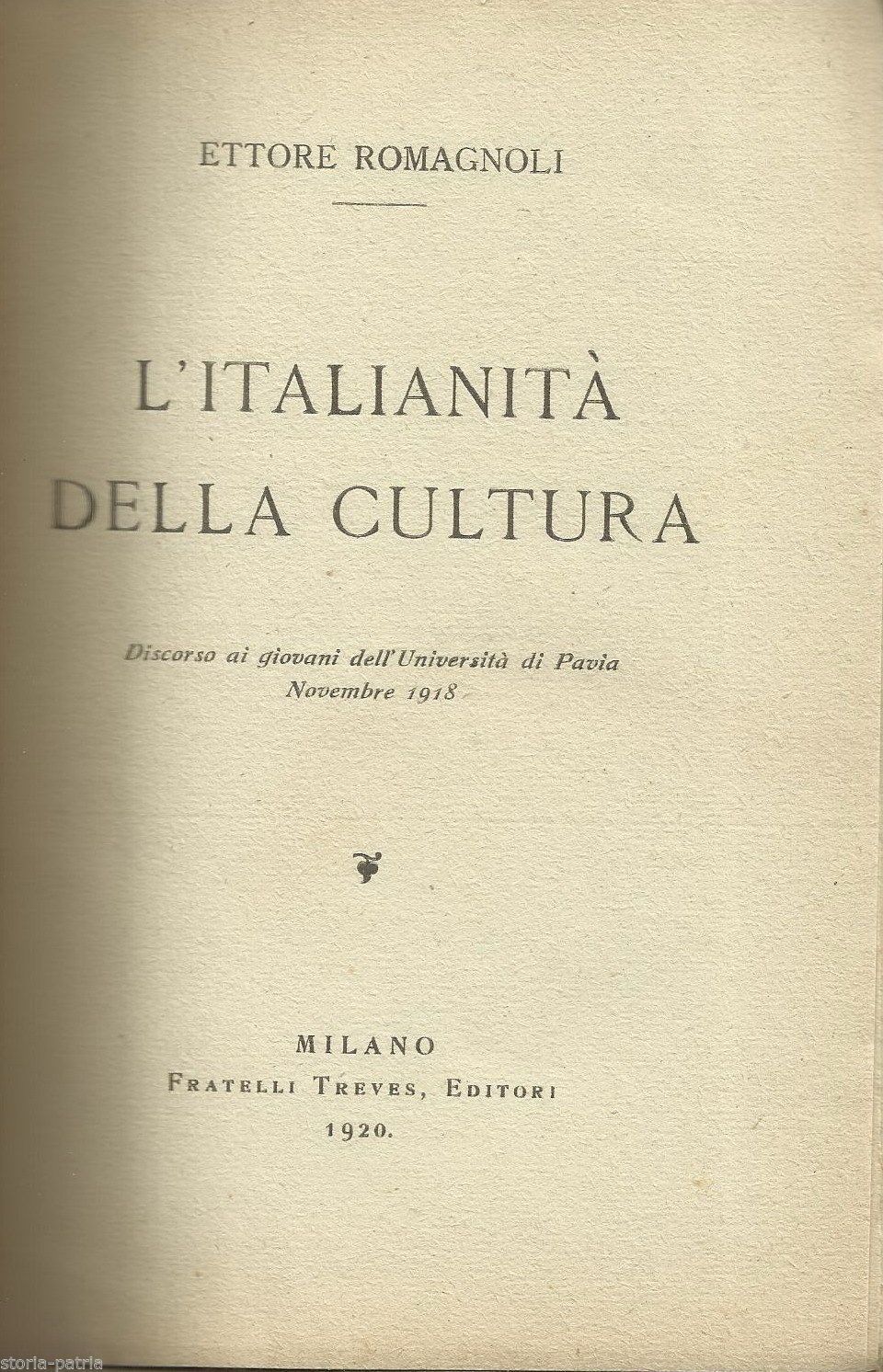 Romagnoli, L'Italianità Della Cultura. Treves, 1920. Prima Edizione.