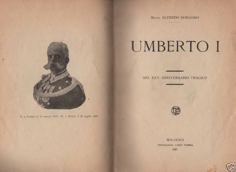 Umberto I Di Savoia, Bologna 1925, Donadeo   Edizione Originale