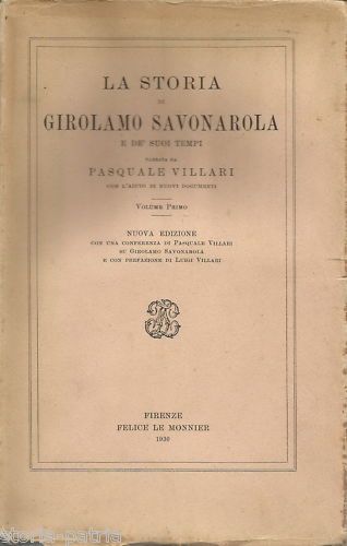 Storia Di Girolamo Savonarola E De' Suoi Tempi   Pasquale Villari