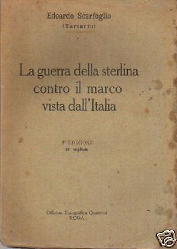 Scarfoglio, La Guerra Della Sterlina Contro Il Marco Vista Dall'Italia, 1920, Prima Edizione