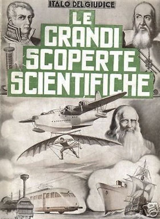 Le Grandi Scoperte Scientifiche Di Italo Del Giudice 1941 Nerbini