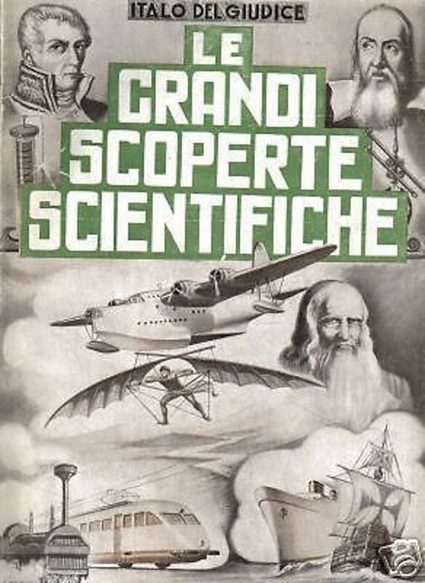 Le Grandi Scoperte Scientifiche Di Italo Del Giudice 1941 Nerbini