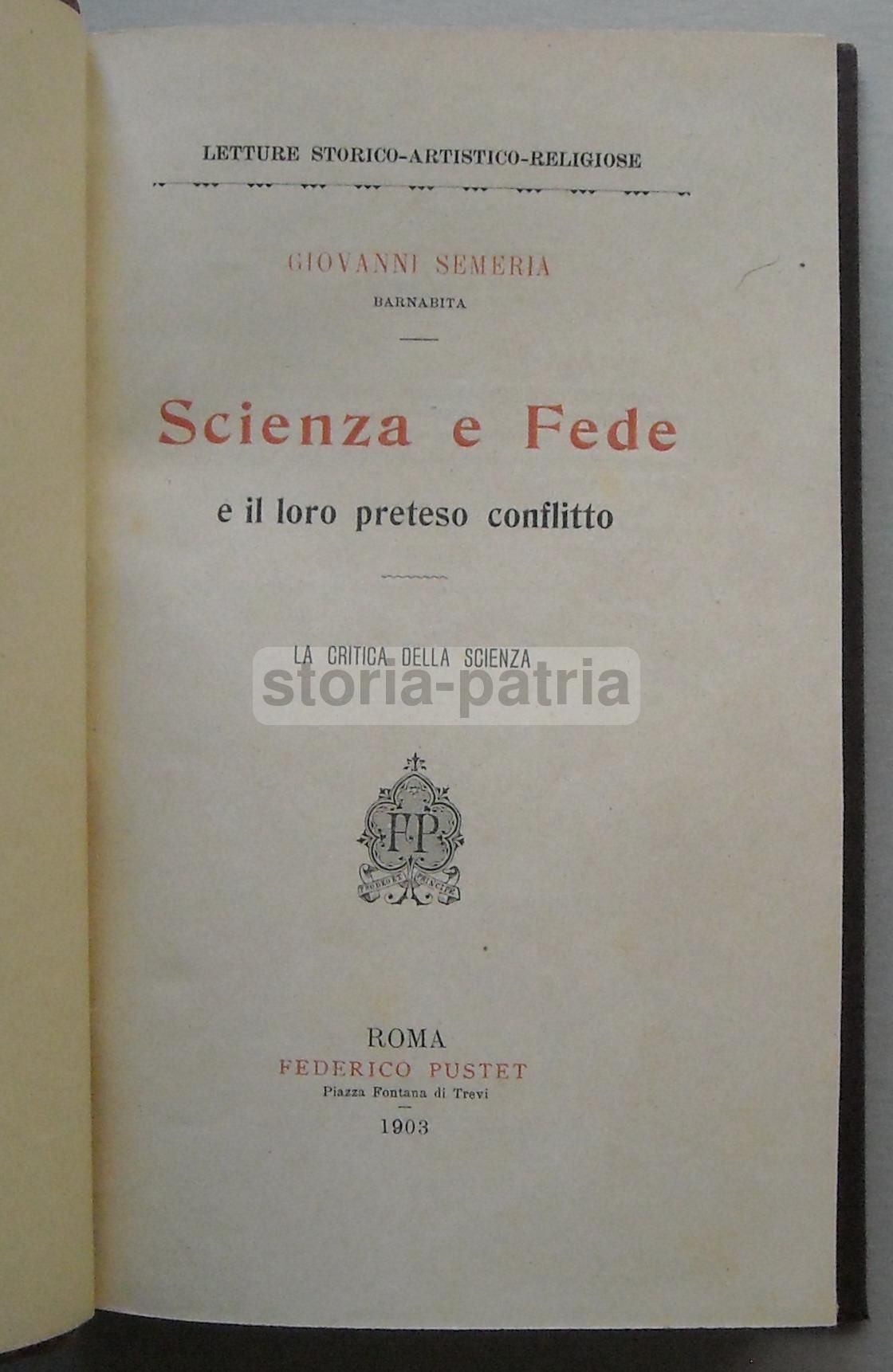 Scienza E Fede: Il Loro Preteso Conflitto. La Critica Della Scienza