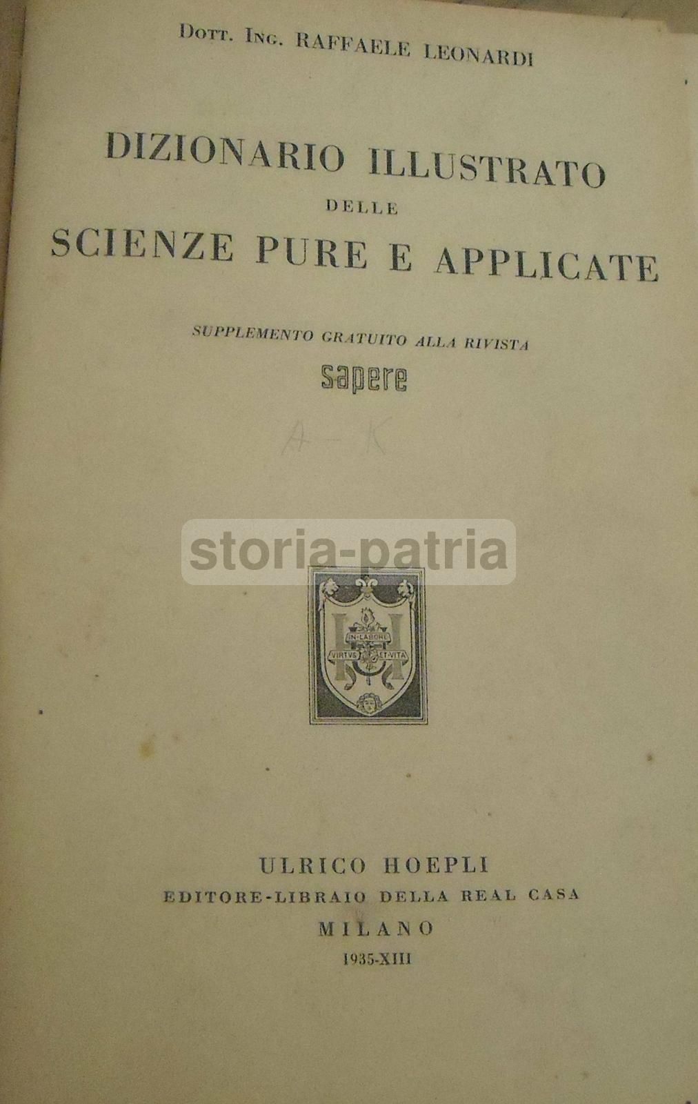 Dizionario Illustrato Delle Scienze Pure E Applicate, Hoepli 1935 1938