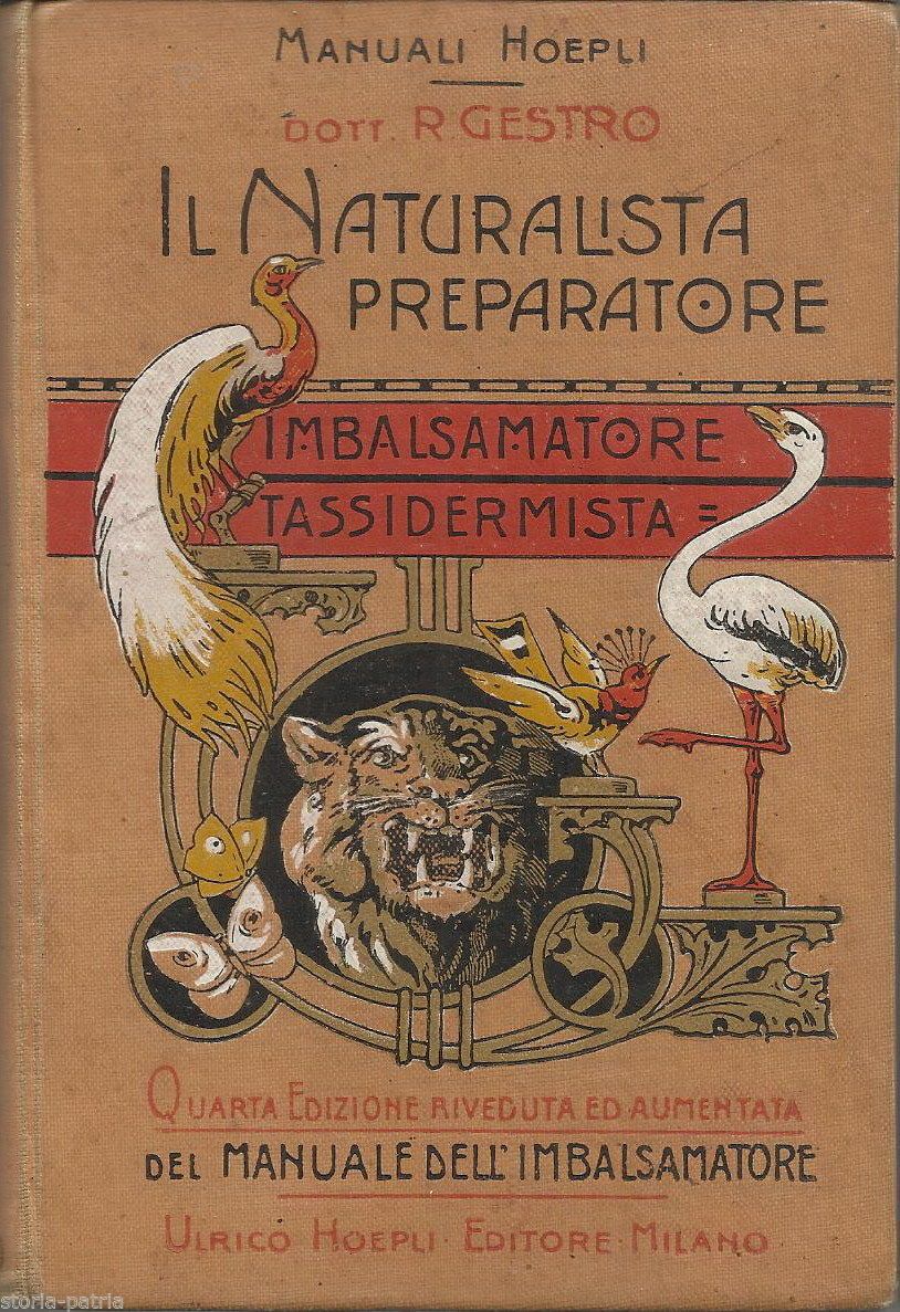 Il Naturalista Preparatore Di R. Gestro, Hoepli 1907
