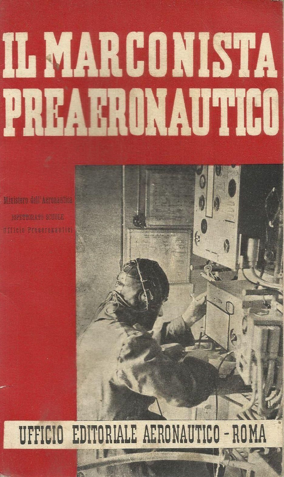 Il Marconista Preaeronautico 1941 Manuale Radio Aeronautica
