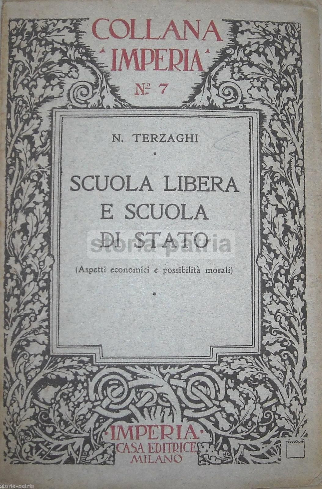 Scuola Libera E Scuola Di Stato, Nicola Terzaghi, 1923 (prima Edizione)