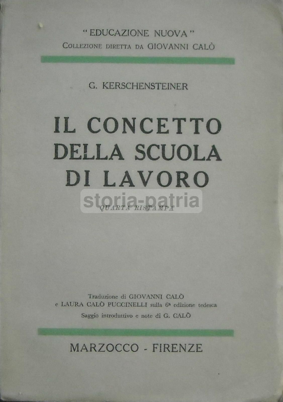 Kerschensteiner: Il Concetto Della Scuola Di Lavoro. Firenze, 1954