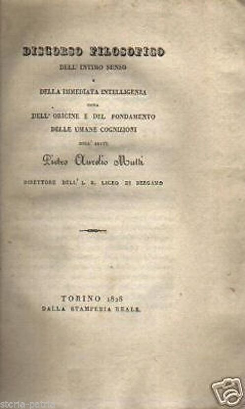 Mutti: Discorso Filosofico Dell'Intimo Senso E Dell'Immediata Intelligenza, Torino 1828