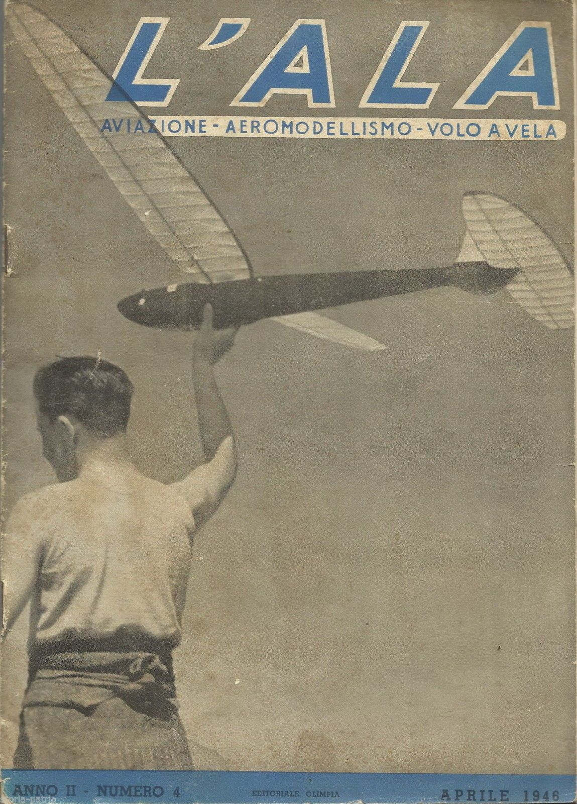 Rivista L'Ala, Aprile 1946: Aviazione, Aeromodellismo E Volo A Vela