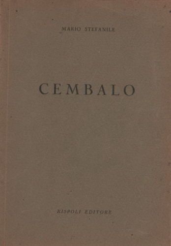Cembalo Di Mario Stefanile, 1942 Napoli Rispoli Prima Edizione Rara
