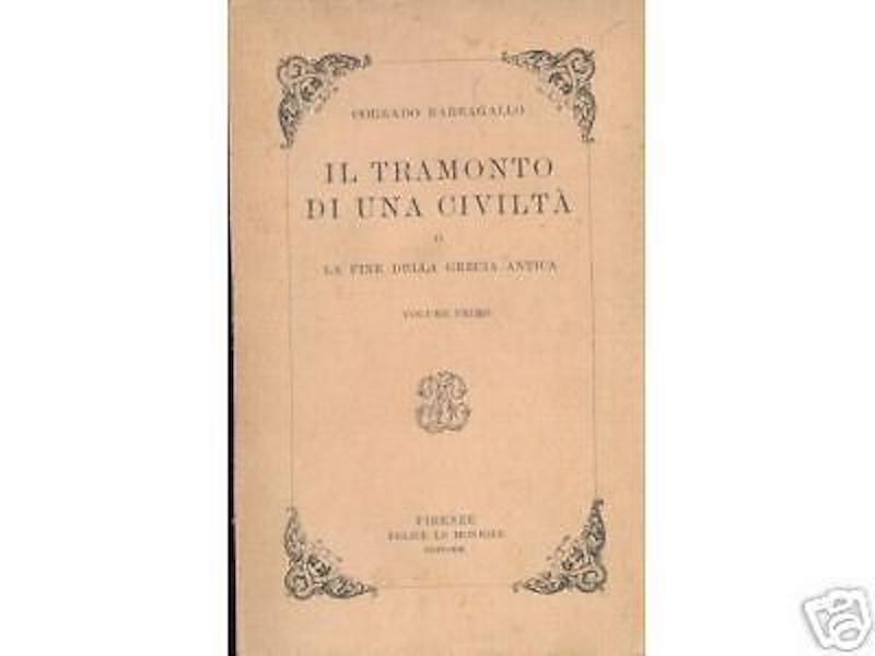 Barbagallo: Il Tramonto Di Una Civiltà O La Fine Della Grecia Antica (1923)