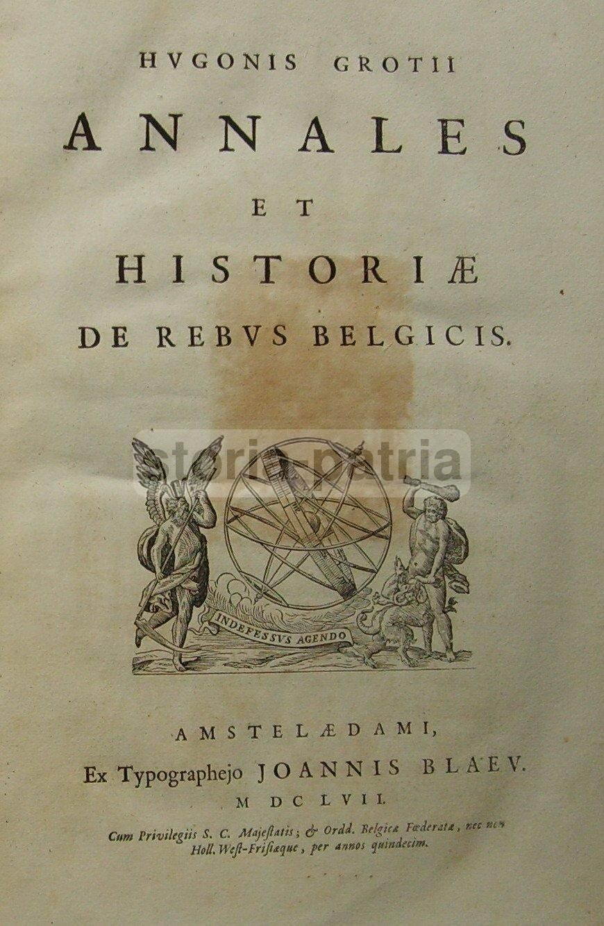 Annales Et Historiae De Rebus Belgicis Hugo Grotius, 1657