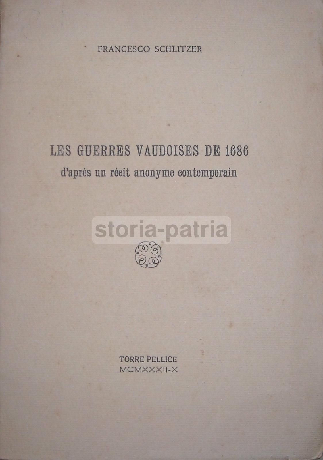 Le Guerre Valdesi Del 1686: Corrispondenza Da Lucerna Di Francesco Schlitzer