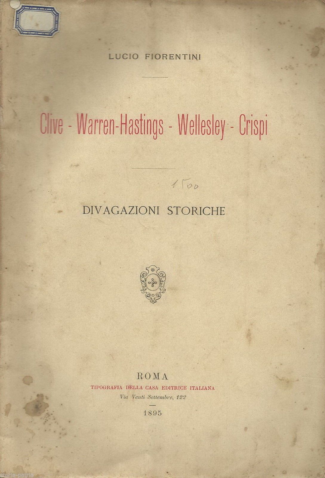 Divagazioni Storiche: Clive, Hastings, Wellesley, Crispi (1895)