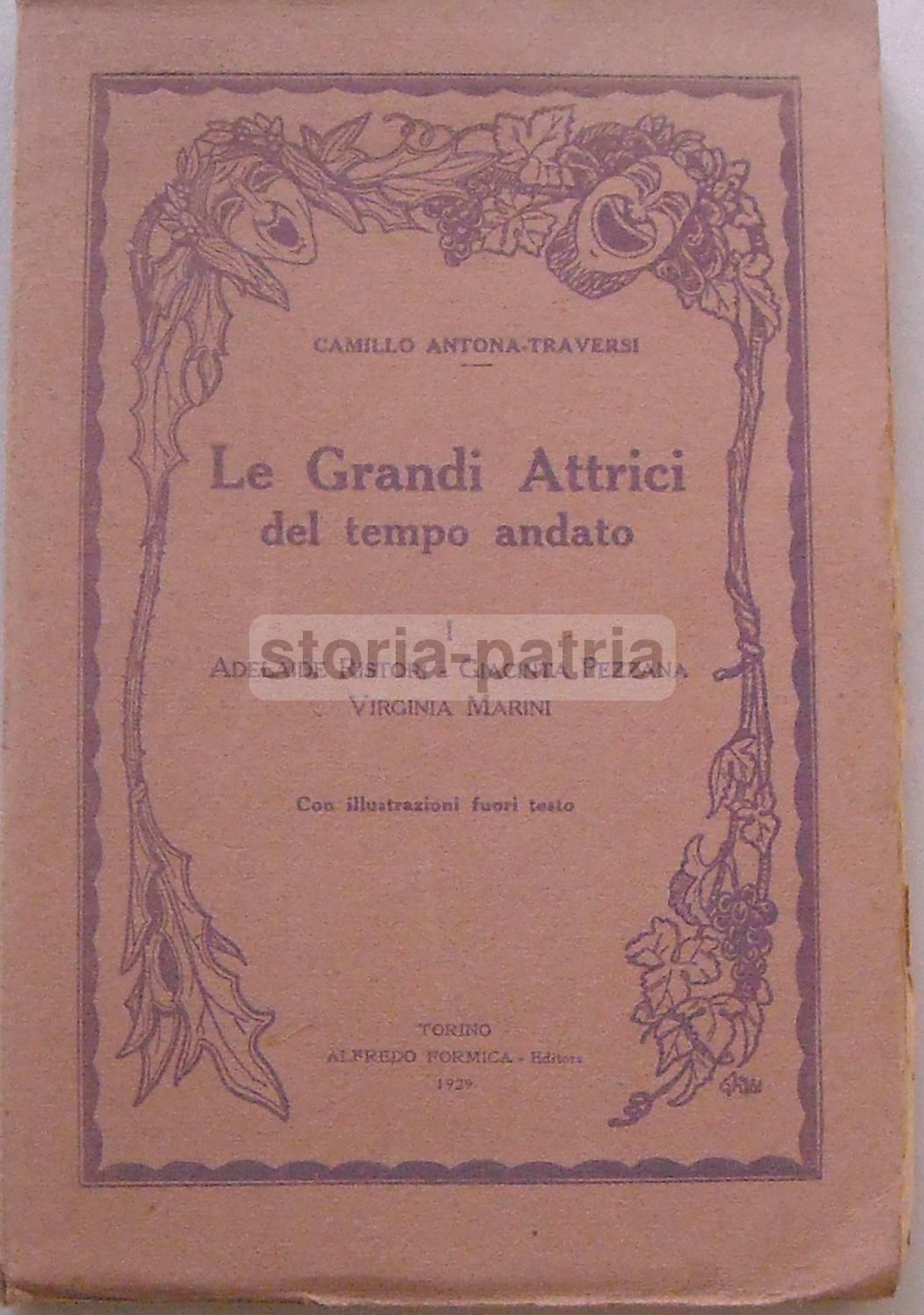 Attrici Celebri: Ristori, Pezzana, Marini. Teatro Italiano, 1929
