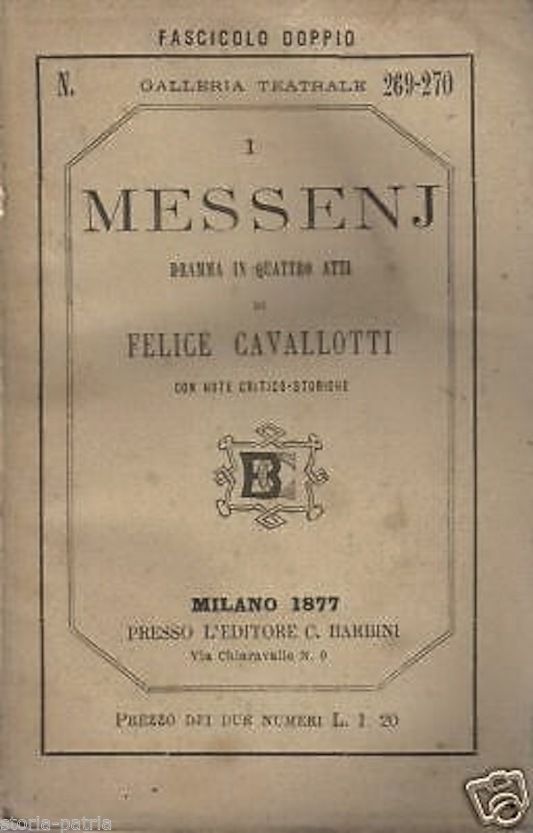 I Messeni: Felice Cavallotti (1877) Dramma Teatrale E Note Storiche