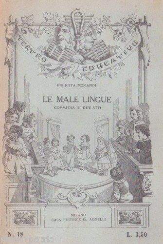 Le Male Lingue   Felicita Morandi   Teatro Educativo   Agnelli, 1924