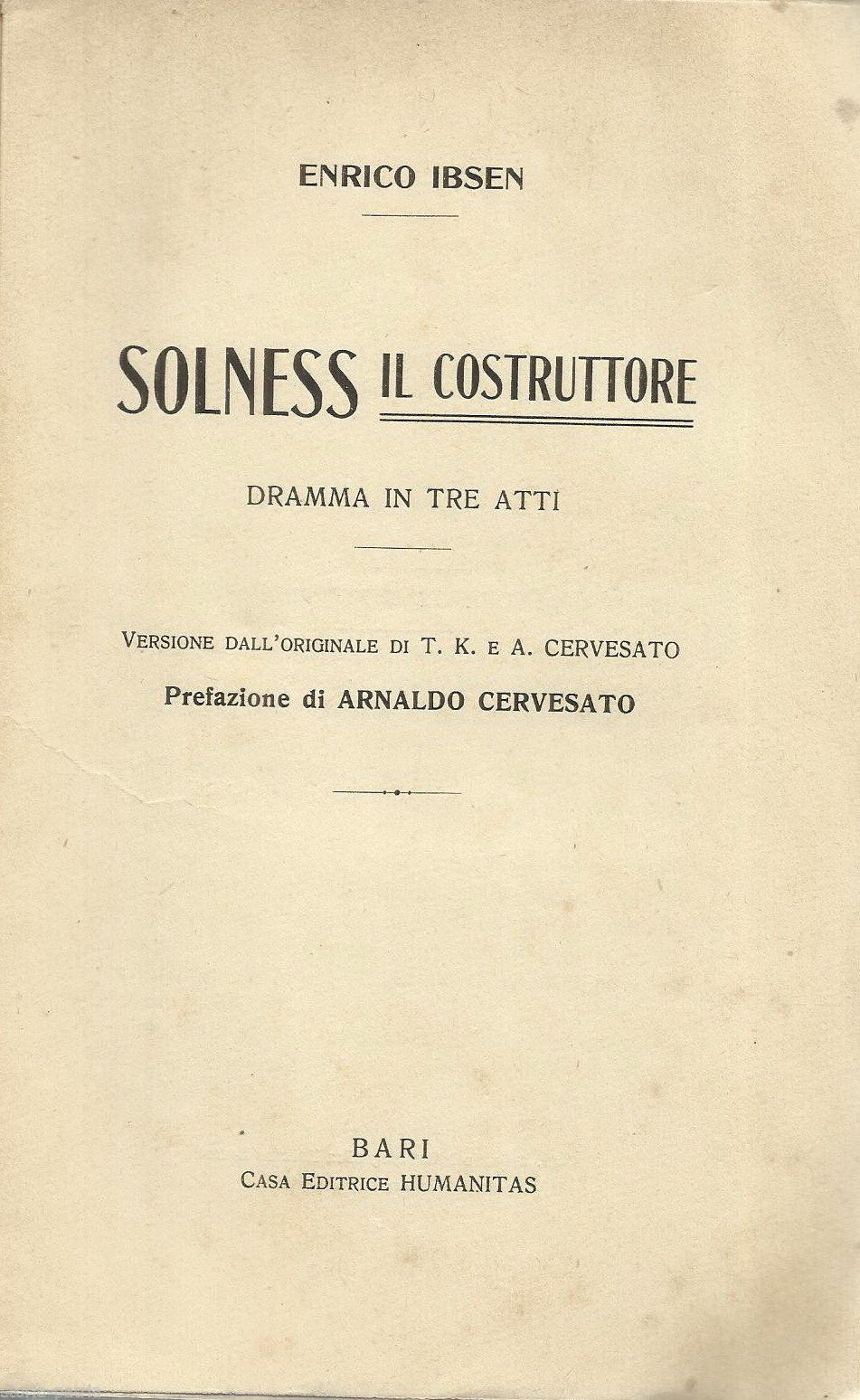 Solness Il Costruttore, Henrik Ibsen, Humanitas Bari, 1912, Rara Edizione