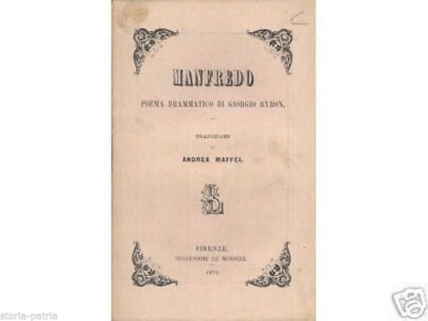 Manfredo Di Byron, Edizione Le Monnier 1870 Con Autografo Maffei