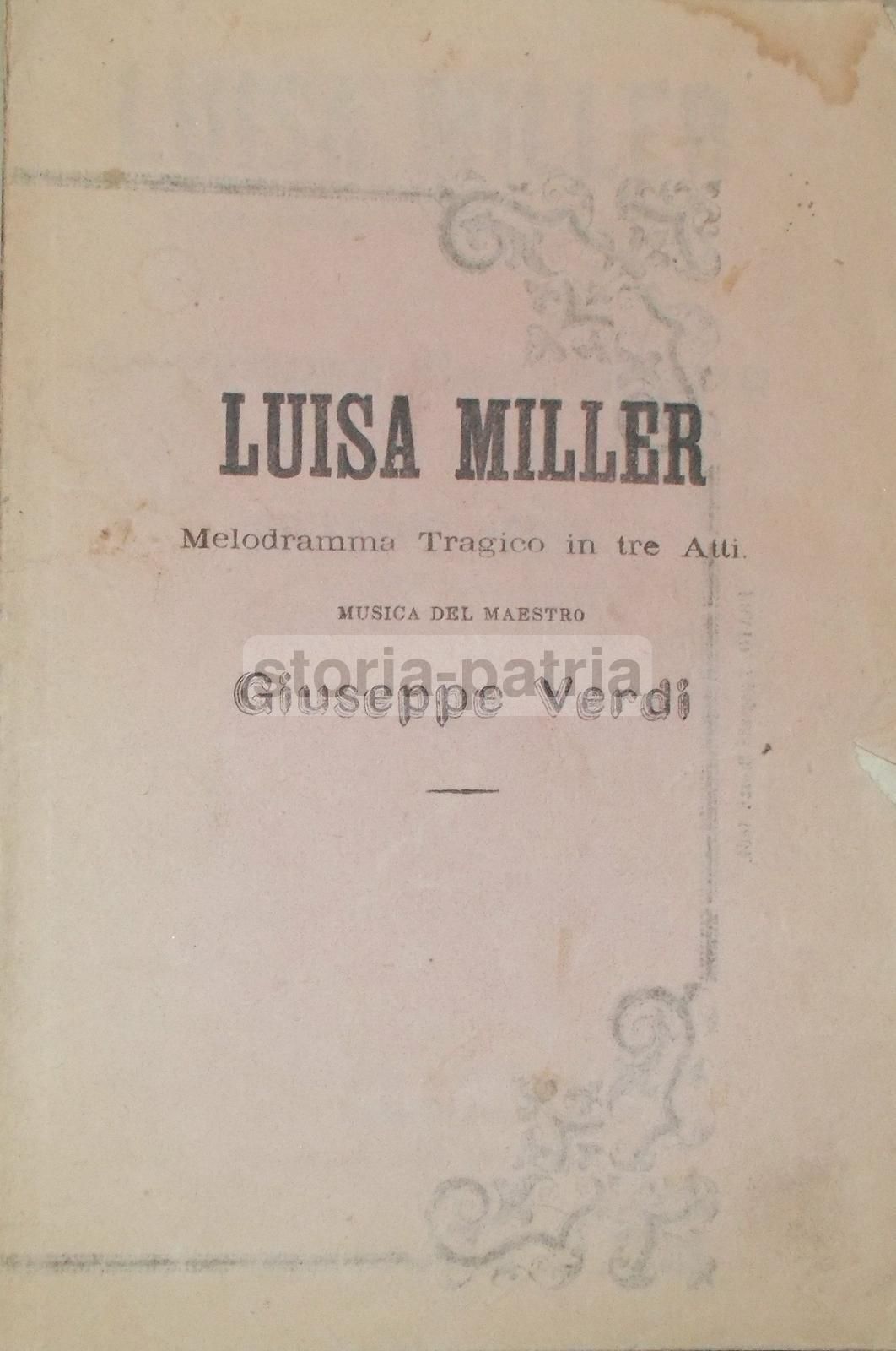 Luisa Miller: Libretto Per Melodramma Tragico Di Salvadore Cammarano, Musica Di Giuseppe Verdi
