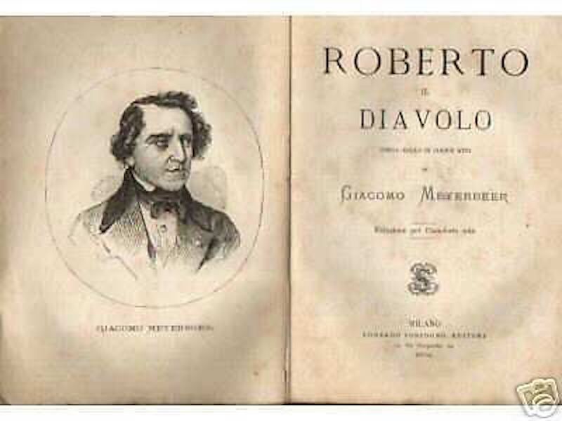Roberto Il Diavolo: Giacomo Meyerbeer. Spartito Per Pianoforte, Sonzogno 1874