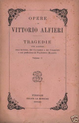 Tragedie Di Vittorio Alfieri, Edizione Le Monnier (due Volumi)
