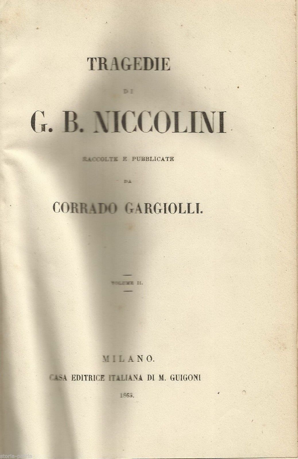 Tragedie Di G.B. Niccolini (Milano, 1863)   Filippo Strozzi, Antonio Foscarini, Nabucco