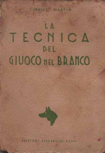 La Tecnica Del Giuoco Nel Branco Di Charles Martin, Fiordaliso 1930